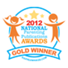2012 National Parenting Publication Gold Award Winner